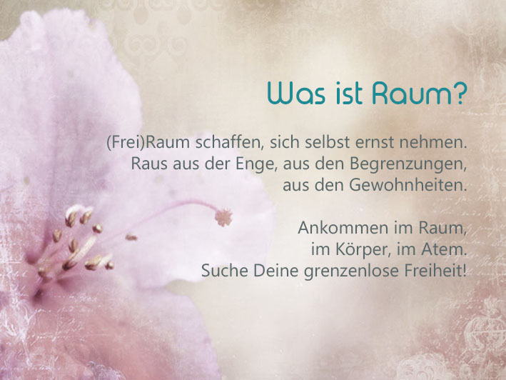 Was ist Raum - Schaffe Dir Raum